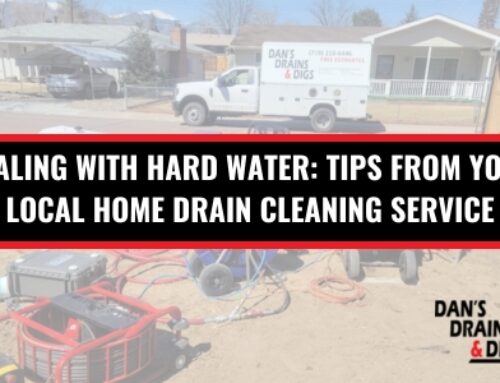 Dealing with Hard Water: Tips from Your Local Home Drain Cleaning Service