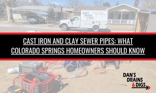 cast iron and clay sewer pipes Colorado Springs